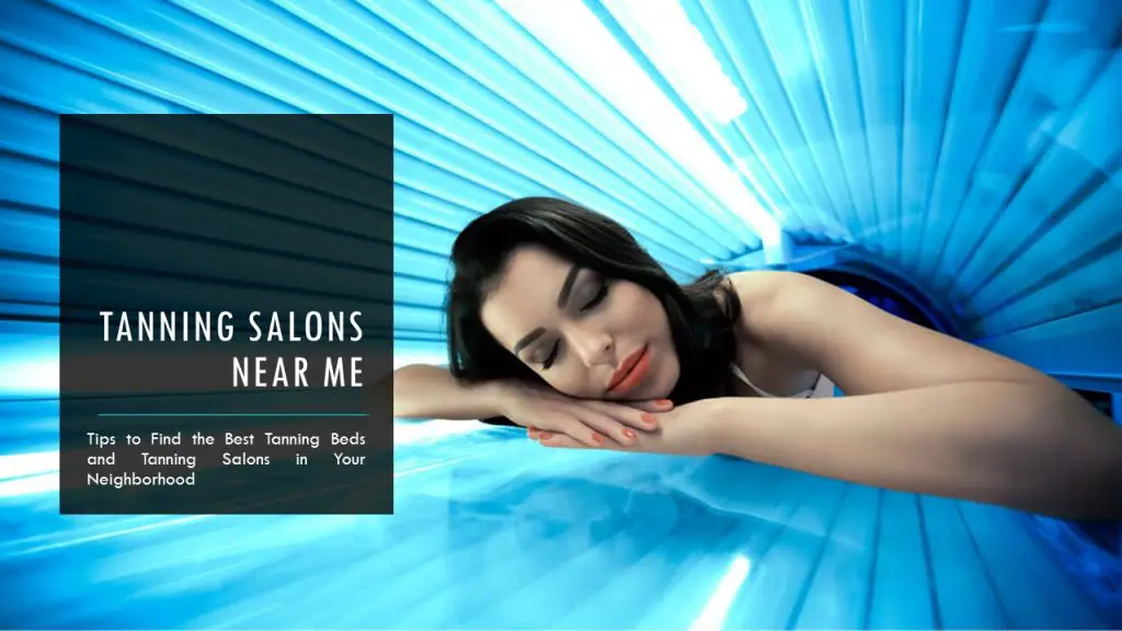 Tanning Salons Near Me : Tips to Find Best Tanning Beds ...